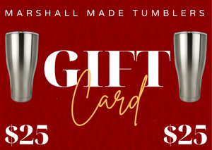 Marshall Made Tumblers E-Gift Card
