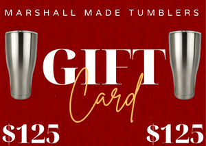 Marshall Made Tumblers E-Gift Card